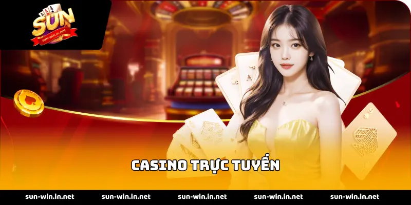 Casino Trực Tuyến