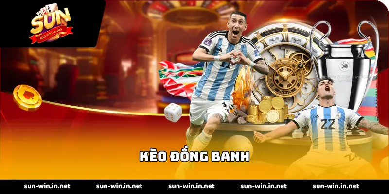 kèo đồng banh