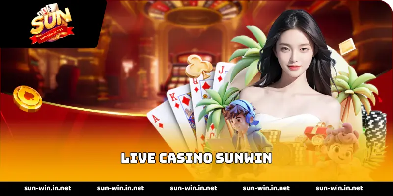 Live Casino SUNWIN